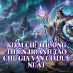 Kiếm Chỉ Thương Thiên: Hoành Tảo Chư Gia, Vạn Cổ Duy Nhất